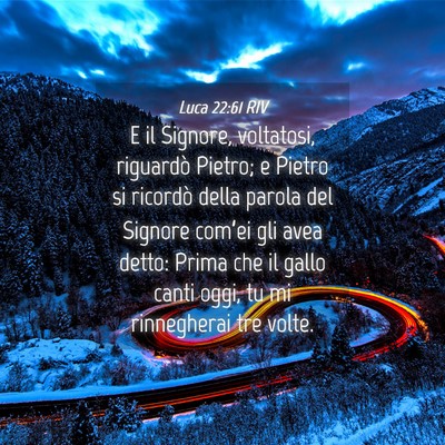 Picture 04 - Luca 22:61 RIV - E il Signore, voltatosi, riguardò Pietro; e - Bible Verse Picture