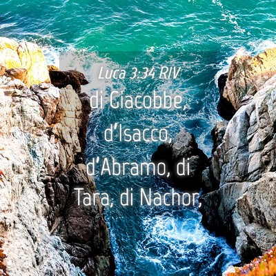 Picture 04 - Luca 3:34 RIV - di Giacobbe, d’Isacco, d’Abramo, di Tara, di - Bible Verse Picture