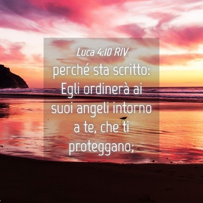 Picture 04 - Luca 4:10 RIV - perché sta scritto: Egli ordinerà ai suoi - Bible Verse Picture