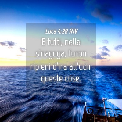 Picture 04 - Luca 4:28 RIV - E tutti, nella sinagoga, furon ripieni d’ira - Bible Verse Picture