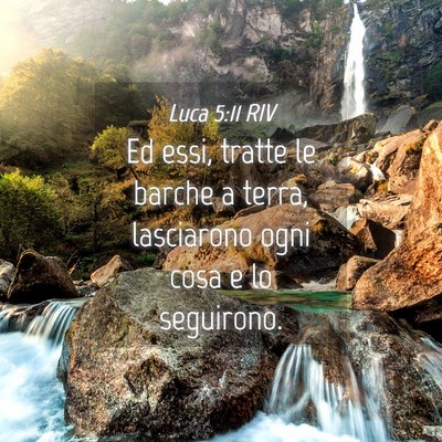 Picture 04 - Luca 5:11 RIV - Ed essi, tratte le barche a terra, lasciarono - Bible Verse Picture