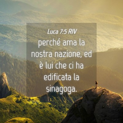 Picture 04 - Luca 7:5 RIV - perché ama la nostra nazione, ed è lui che ci - Bible Verse Picture