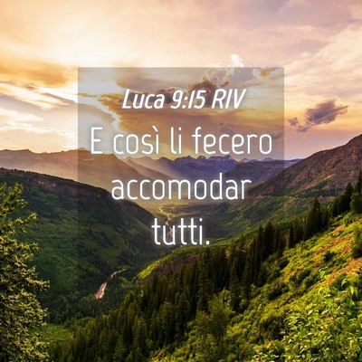Picture 04 - Luca 9:15 RIV - E così li fecero accomodar - Bible Verse Picture