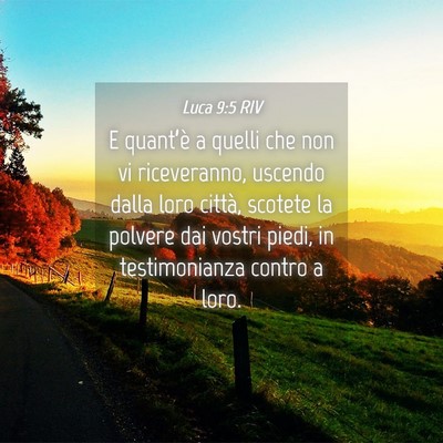 Picture 04 - Luca 9:5 RIV - E quant’è a quelli che non vi riceveranno, - Bible Verse Picture