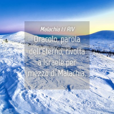 Picture 04 - Malachia 1:1 RIV - Oracolo, parola dell’Eterno, rivolta a Israele - Bible Verse Picture