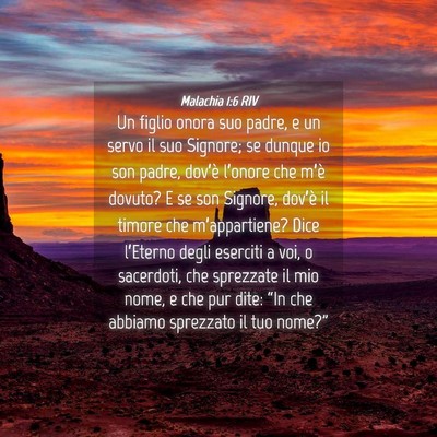 Picture 04 - Malachia 1:6 RIV - Un figlio onora suo padre, e un servo il suo - Bible Verse Picture