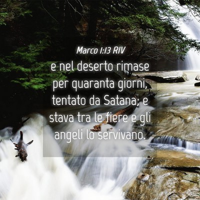 Picture 04 - Marco 1:13 RIV - e nel deserto rimase per quaranta giorni, tentato - Bible Verse Picture