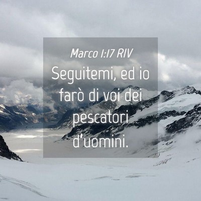 Picture 04 - Marco 1:17 RIV - Seguitemi, ed io farò di voi dei pescatori - Bible Verse Picture