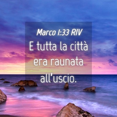 Picture 04 - Marco 1:33 RIV - E tutta la città era raunata - Bible Verse Picture