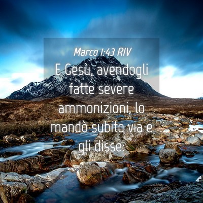 Picture 04 - Marco 1:43 RIV - E Gesù, avendogli fatte severe ammonizioni, lo - Bible Verse Picture
