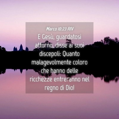 Picture 04 - Marco 10:23 RIV - E Gesù, guardatosi attorno, disse ai suoi - Bible Verse Picture