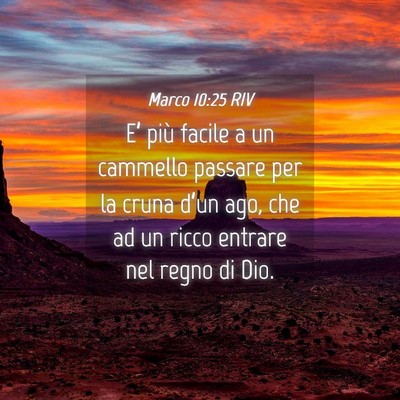 Picture 04 - Marco 10:25 RIV - E’ più facile a un cammello passare per la - Bible Verse Picture