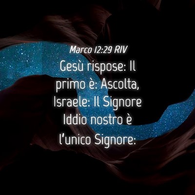 Picture 04 - Marco 12:29 RIV - Gesù rispose: Il primo è: Ascolta, Israele: Il - Bible Verse Picture