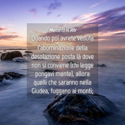 Picture 04 - Marco 13:14 RIV - Quando poi avrete veduta l’abominazione della - Bible Verse Picture