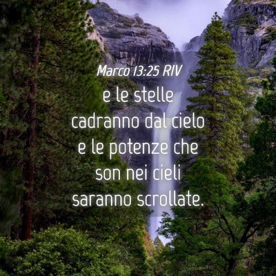 Picture 04 - Marco 13:25 RIV - e le stelle cadranno dal cielo e le potenze che - Bible Verse Picture