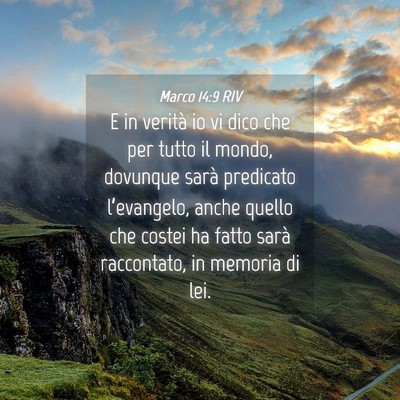 Picture 04 - Marco 14:9 RIV - E in verità io vi dico che per tutto il mondo, - Bible Verse Picture