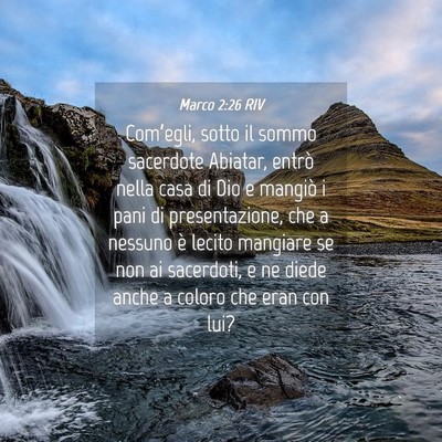 Picture 04 - Marco 2:26 RIV - Com’egli, sotto il sommo sacerdote Abiatar, - Bible Verse Picture