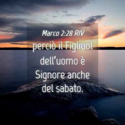 Picture 04 - Marco 2:28 RIV - perciò il Figliuol dell’uomo è Signore anche - Bible Verse Picture