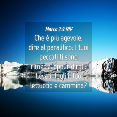 Picture 04 - Marco 2:9 RIV - Che è più agevole, dire al paralitico: I tuoi - Bible Verse Picture