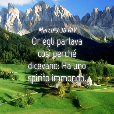 Picture 04 - Marco 3:30 RIV - Or egli parlava così perché dicevano: Ha uno - Bible Verse Picture