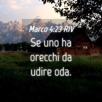 Picture 04 - Marco 4:23 RIV - Se uno ha orecchi da udire - Bible Verse Picture
