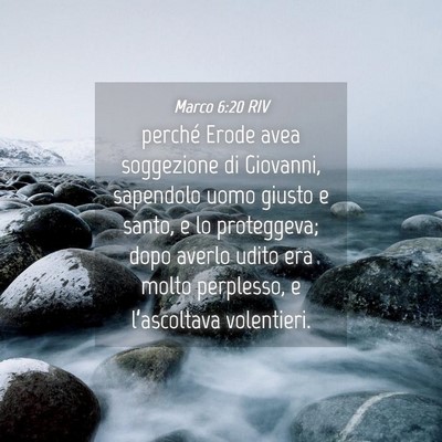 Picture 04 - Marco 6:20 RIV - perché Erode avea soggezione di Giovanni, - Bible Verse Picture