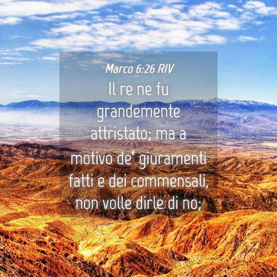 Picture 04 - Marco 6:26 RIV - Il re ne fu grandemente attristato; ma a motivo - Bible Verse Picture
