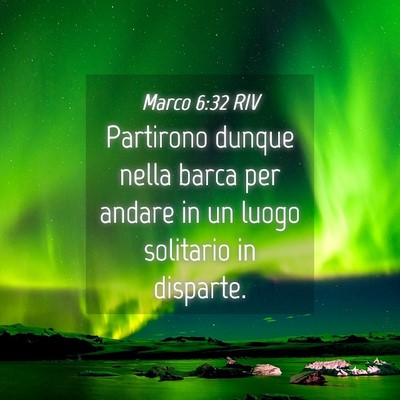 Picture 04 - Marco 6:32 RIV - Partirono dunque nella barca per andare in un - Bible Verse Picture