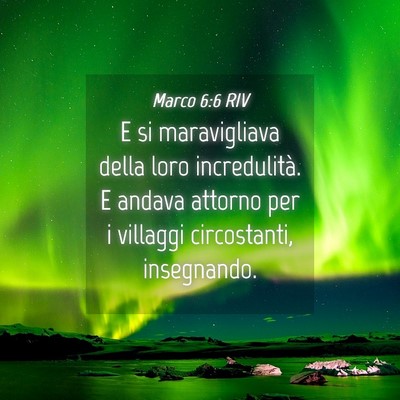 Picture 04 - Marco 6:6 RIV - E si maravigliava della loro incredulità. E - Bible Verse Picture
