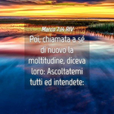 Picture 04 - Marco 7:14 RIV - Poi, chiamata a sé di nuovo la moltitudine, - Bible Verse Picture