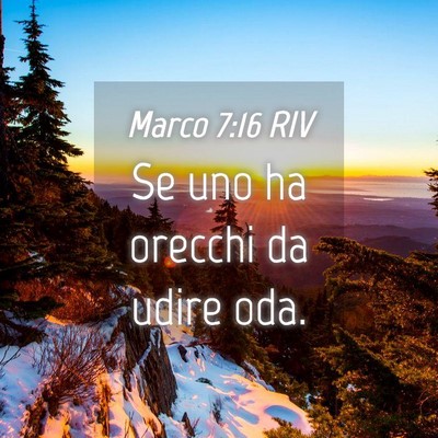 Picture 04 - Marco 7:16 RIV - Se uno ha orecchi da udire - Bible Verse Picture