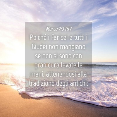 Picture 04 - Marco 7:3 RIV - Poiché i Farisei e tutti i Giudei non mangiano - Bible Verse Picture