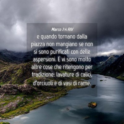 Picture 04 - Marco 7:4 RIV - e quando tornano dalla piazza non mangiano se non - Bible Verse Picture