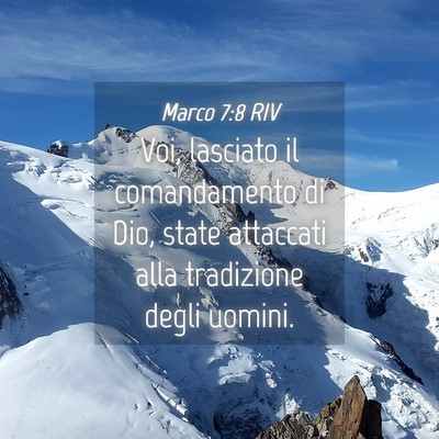 Picture 04 - Marco 7:8 RIV - Voi, lasciato il comandamento di Dio, state - Bible Verse Picture