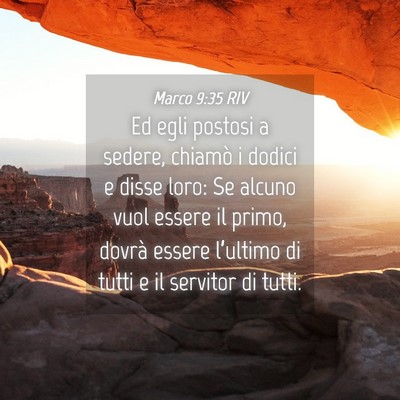 Picture 04 - Marco 9:35 RIV - Ed egli postosi a sedere, chiamò i dodici e - Bible Verse Picture