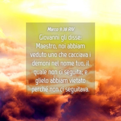 Picture 04 - Marco 9:38 RIV - Giovanni gli disse: Maestro, noi abbiam veduto - Bible Verse Picture