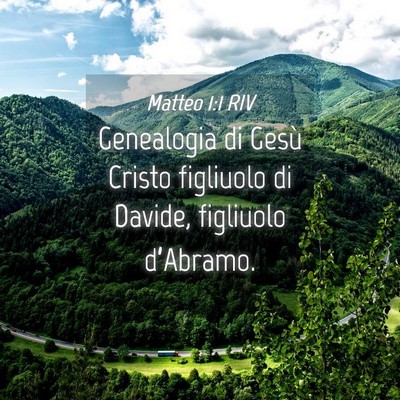 Picture 04 - Matteo 1:1 RIV - Genealogia di Gesù Cristo figliuolo di Davide, - Bible Verse Picture