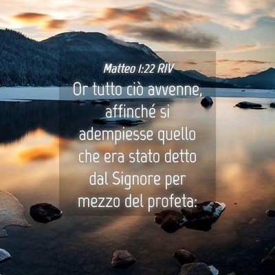 Picture 04 - Matteo 1:22 RIV - Or tutto ciò avvenne, affinché si adempiesse - Bible Verse Picture