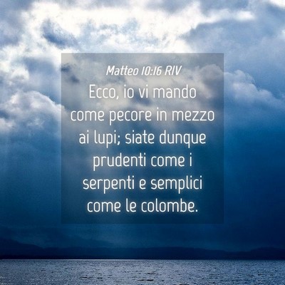 Picture 04 - Matteo 10:16 RIV - Ecco, io vi mando come pecore in mezzo ai lupi; - Bible Verse Picture
