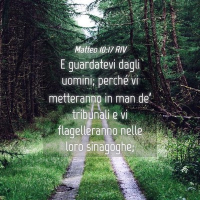 Picture 04 - Matteo 10:17 RIV - E guardatevi dagli uomini; perché vi metteranno - Bible Verse Picture