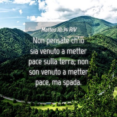 Picture 04 - Matteo 10:34 RIV - Non pensate ch’io sia venuto a metter pace - Bible Verse Picture