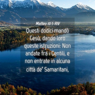 Picture 04 - Matteo 10:5 RIV - Questi dodici mandò Gesù, dando loro queste - Bible Verse Picture