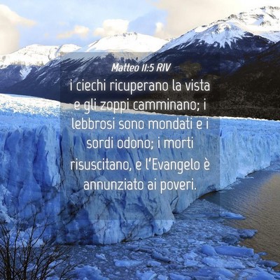 Picture 04 - Matteo 11:5 RIV - i ciechi ricuperano la vista e gli zoppi - Bible Verse Picture