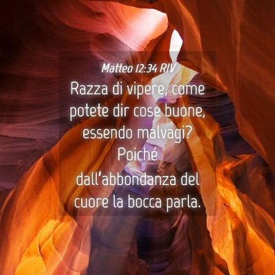 Picture 04 - Matteo 12:34 RIV - Razza di vipere, come potete dir cose buone, - Bible Verse Picture
