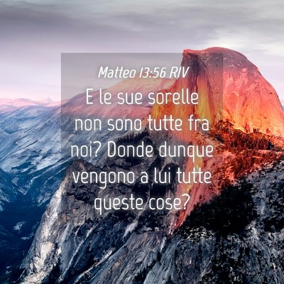 Picture 04 - Matteo 13:56 RIV - E le sue sorelle non sono tutte fra noi? Donde - Bible Verse Picture