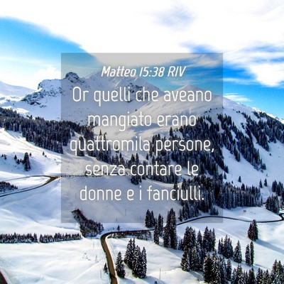 Picture 04 - Matteo 15:38 RIV - Or quelli che aveano mangiato erano quattromila - Bible Verse Picture