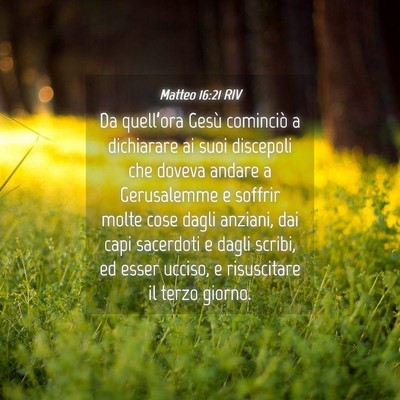Picture 04 - Matteo 16:21 RIV - Da quell’ora Gesù cominciò a dichiarare ai - Bible Verse Picture
