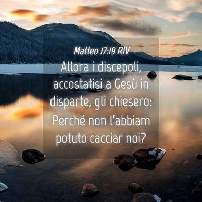 Picture 04 - Matteo 17:19 RIV - Allora i discepoli, accostatisi a Gesù in - Bible Verse Picture