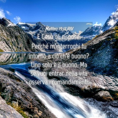 Picture 04 - Matteo 19:17 RIV - E Gesù gli rispose: Perché m’interroghi tu - Bible Verse Picture