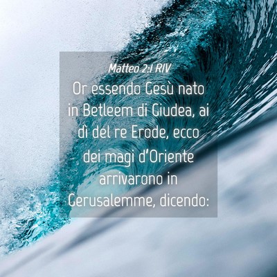 Picture 04 - Matteo 2:1 RIV - Or essendo Gesù nato in Betleem di Giudea, ai - Bible Verse Picture